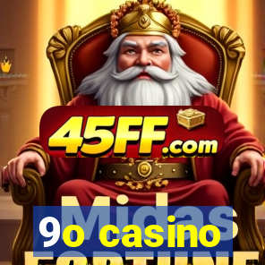 9o casino